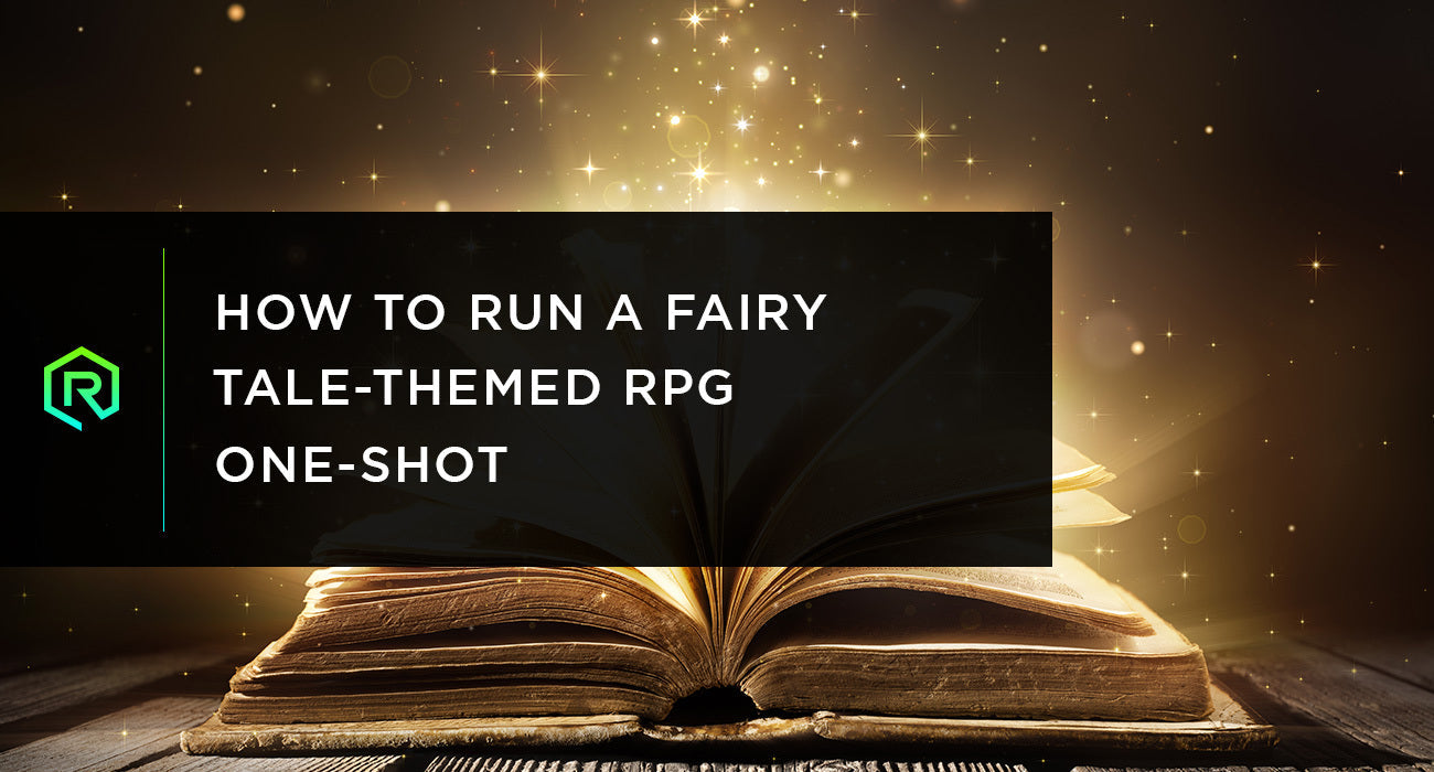 How to Run a Fairy Tale-Themed RPG One-Shot | Rollacrit