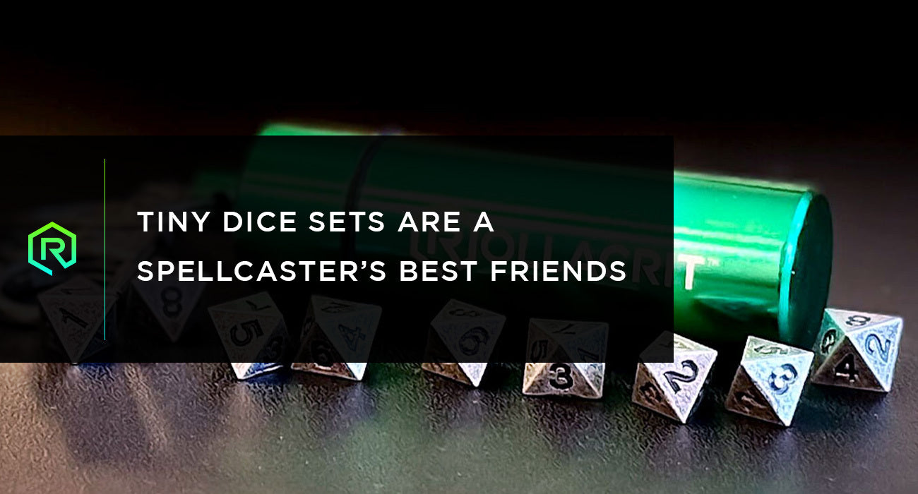 Tiny Dice Sets Are a Spellcaster's Best Friends | Rollacrit