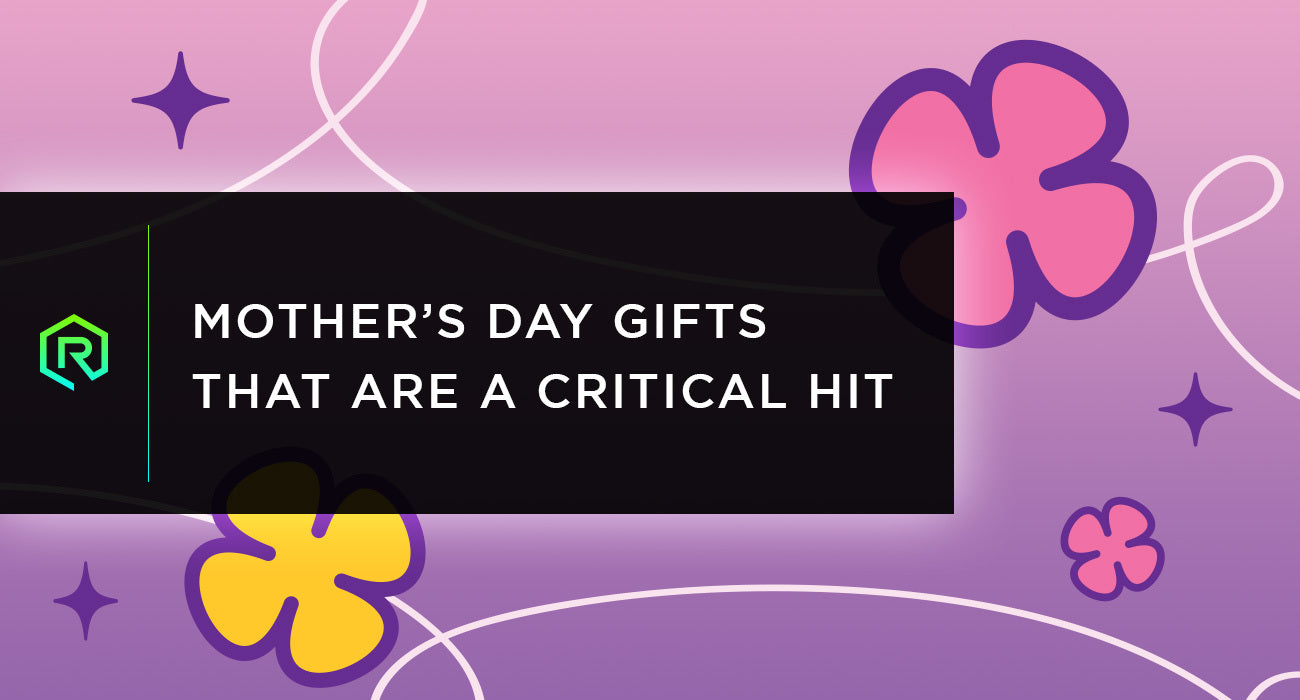 Mother’s Day Gifts That Are a Critical Hit | Rollacrit
