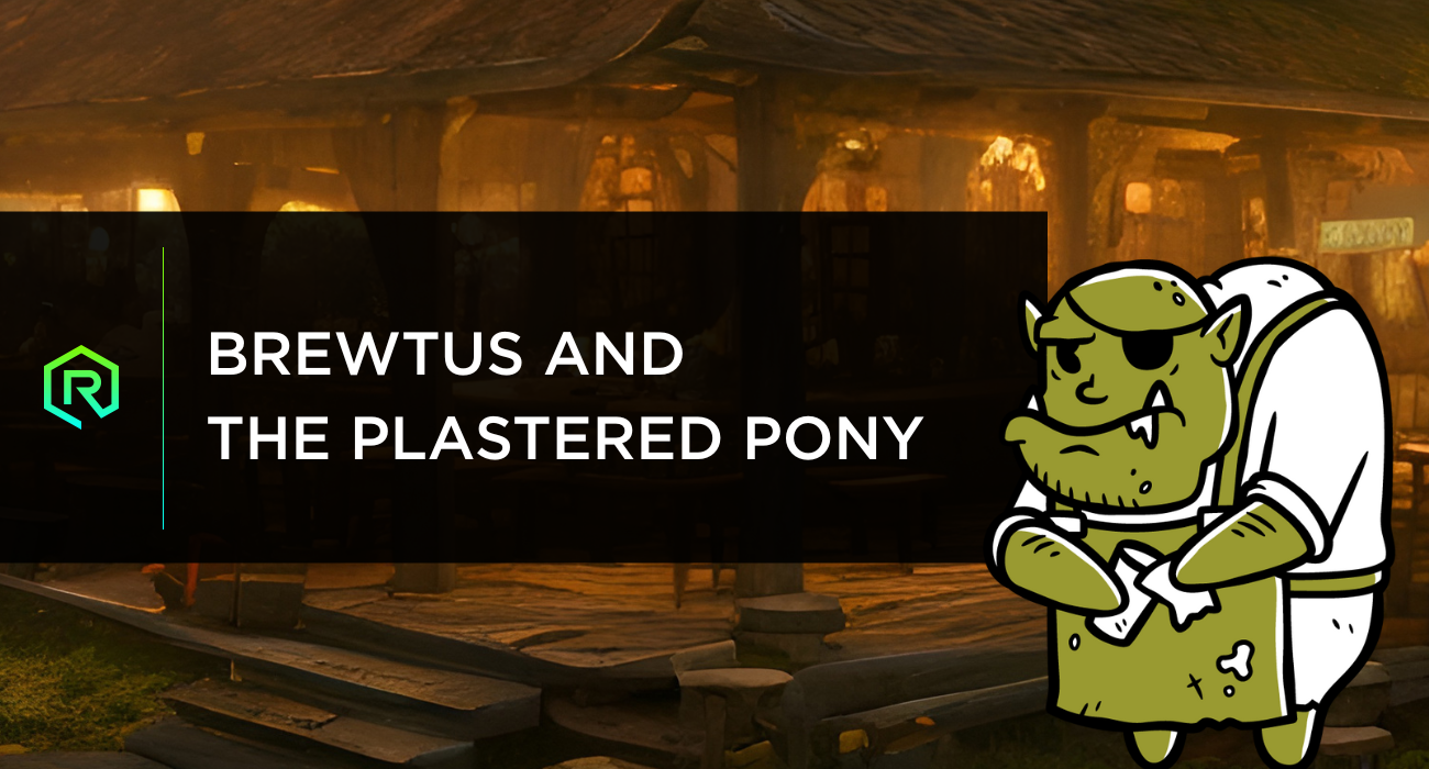 Brewtus and The Plastered Pony | Rollacrit
