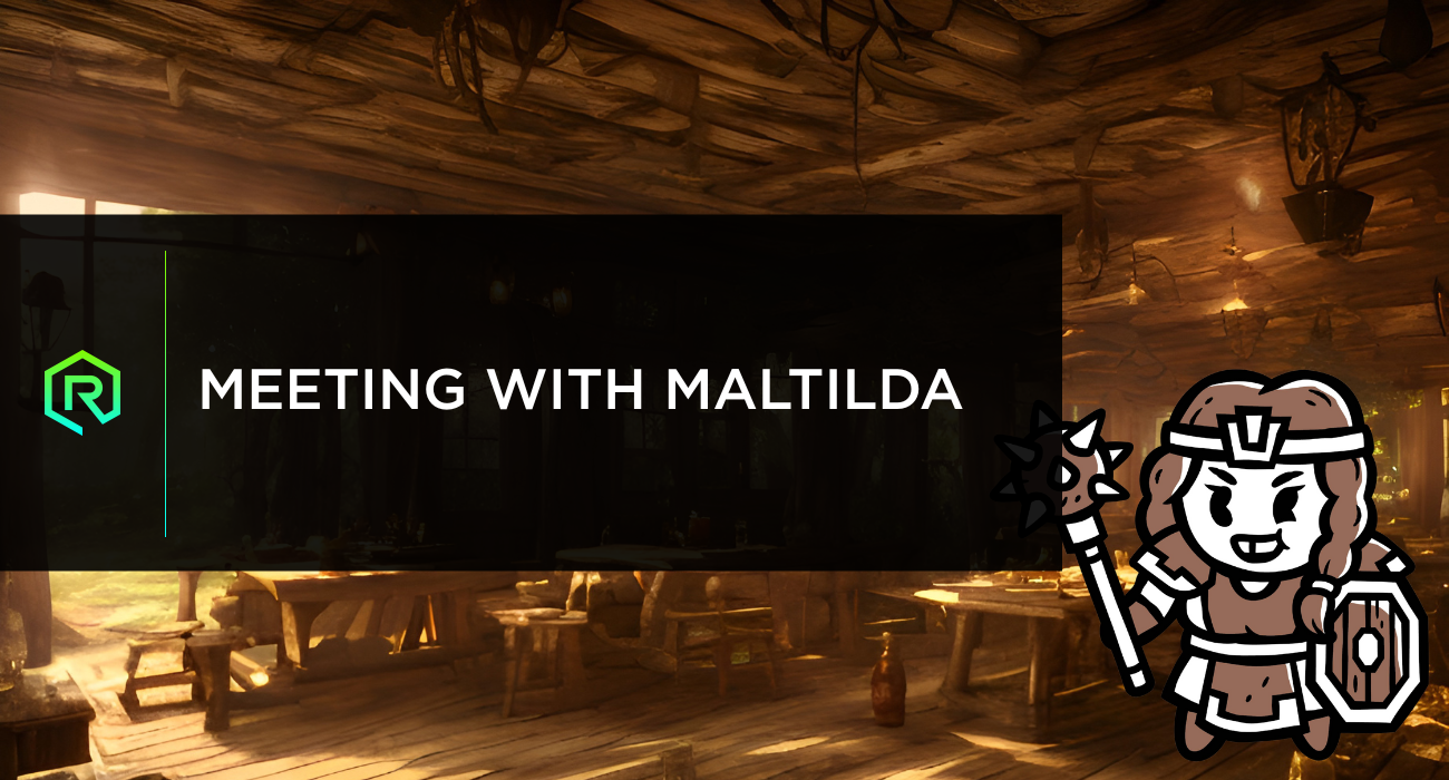 Meeting With Maltilda | Rollacrit