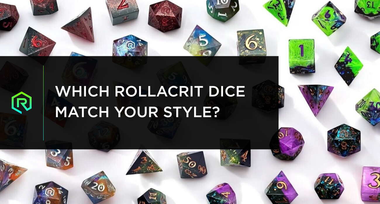 Which Rollacrit Dice Match Your Style? | Rollacrit