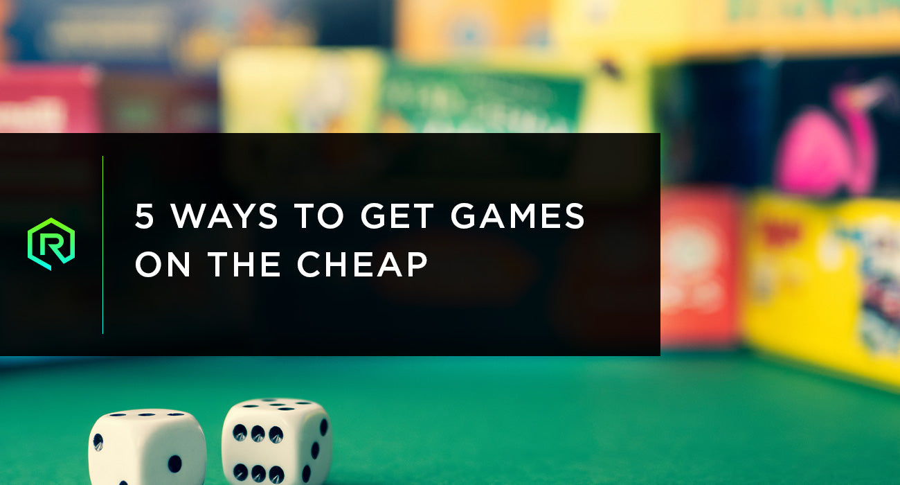 5 Ways to Get Games on the Cheap | Rollacrit