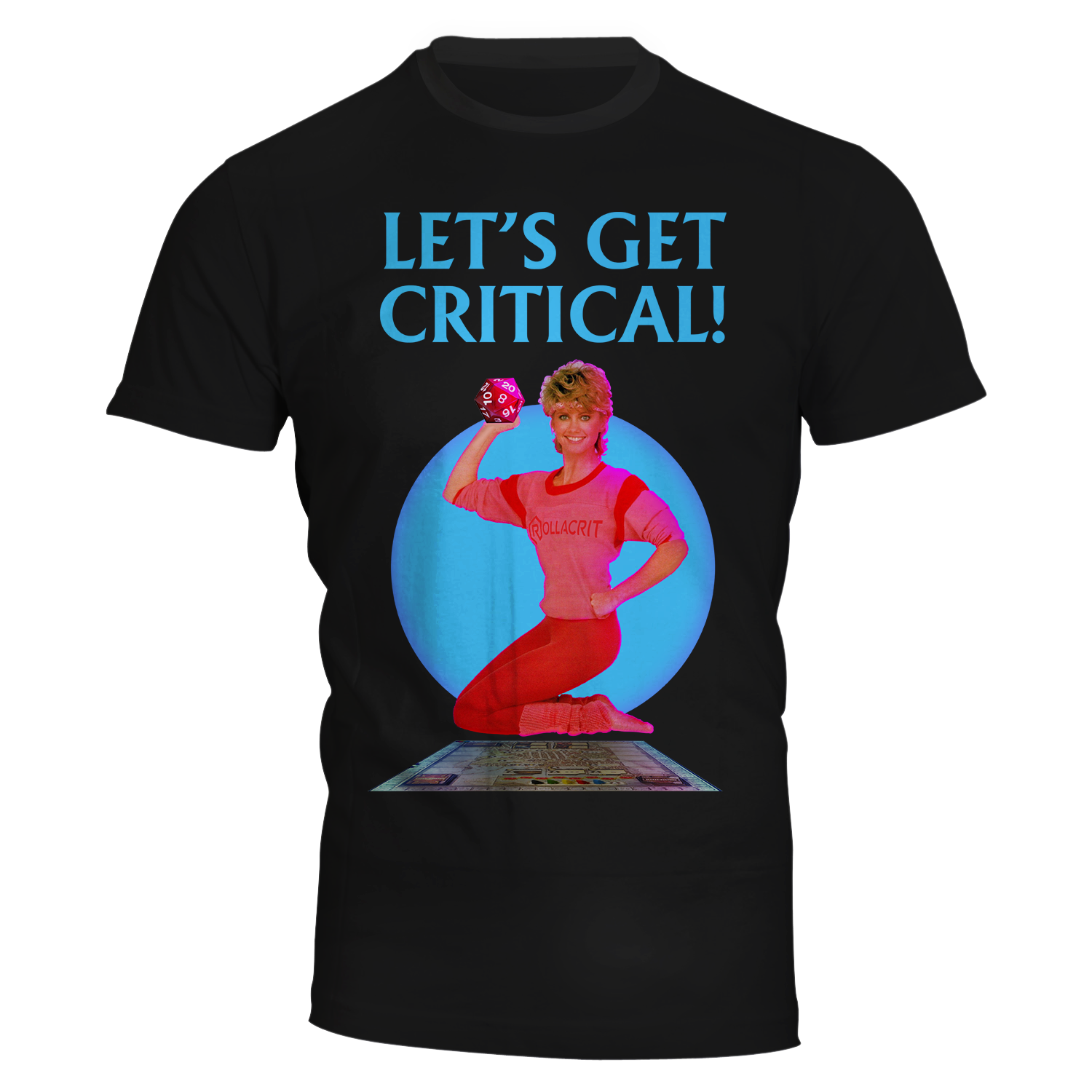 Let's Get Critical T-Shirt | Rollacrit
