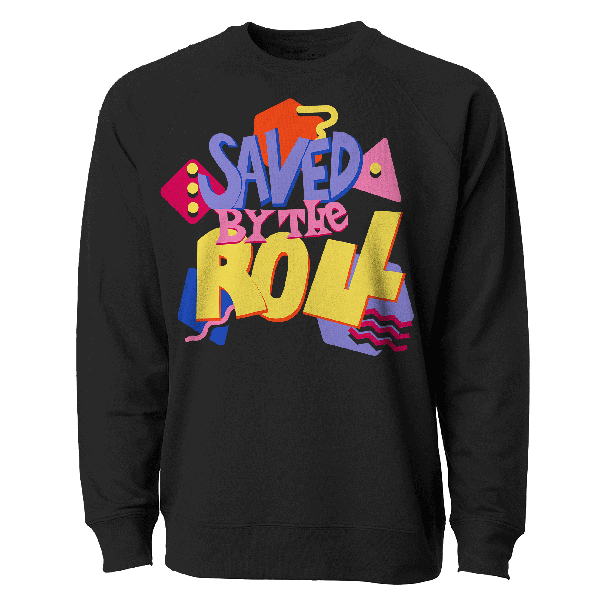 Saved by the Roll Sweatshirt | Rollacrit