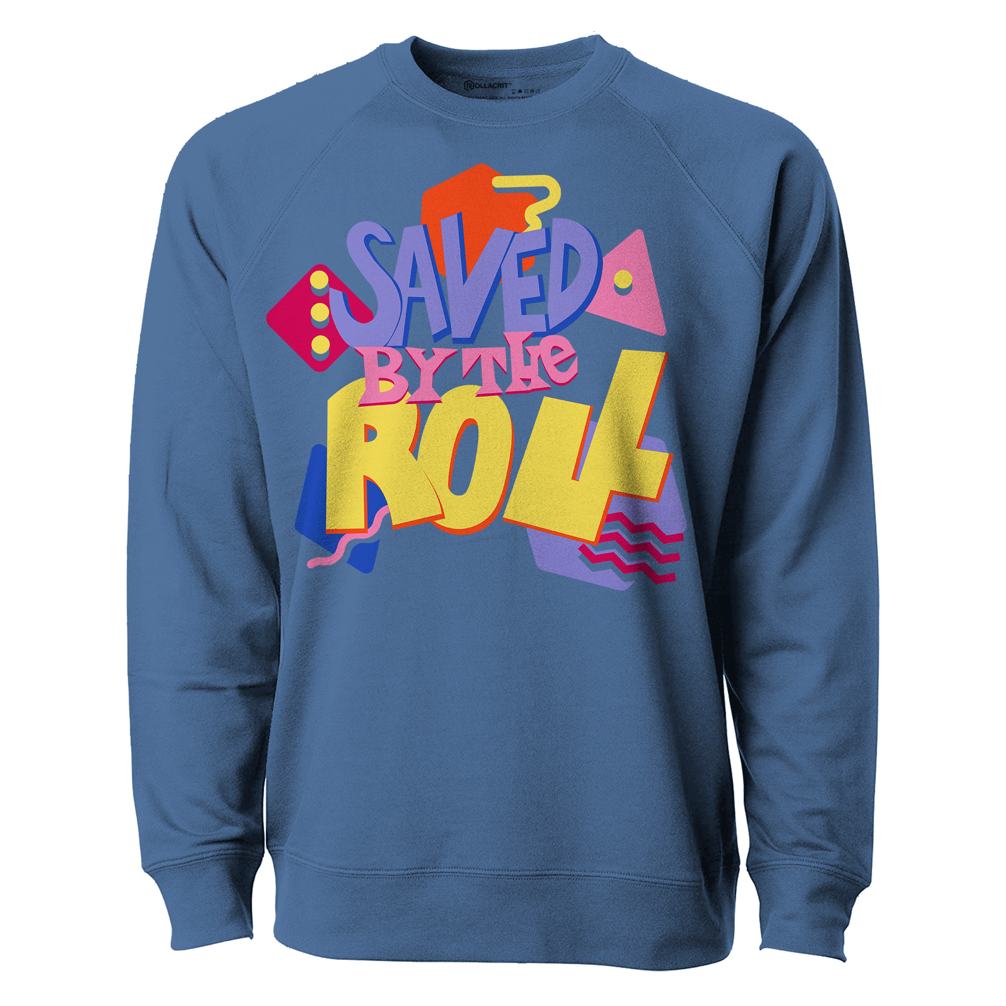 Saved by the Roll Sweatshirt | Rollacrit