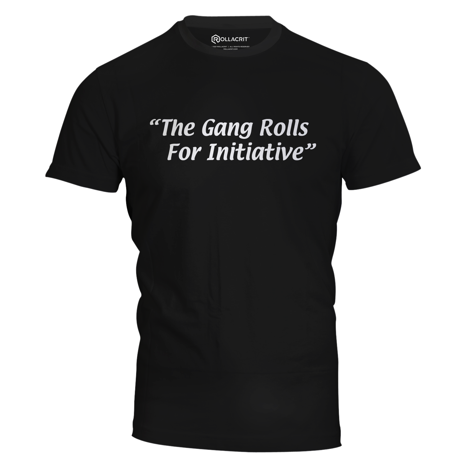 The Gang Rolls For Initiative T-Shirt | Rollacrit