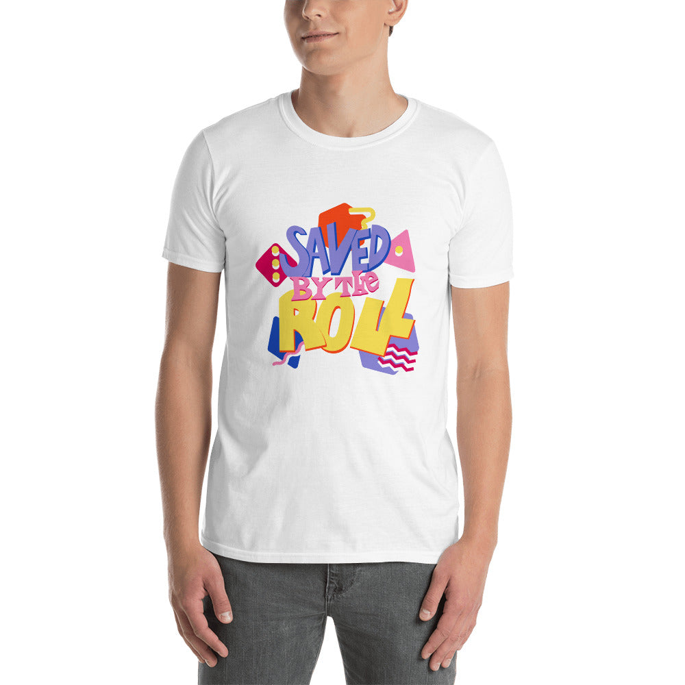Saved by the Roll T-Shirt | Rollacrit