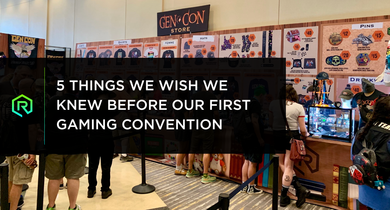 5 Things We Wish We Knew Before Our First Gaming Convention | Rollacrit