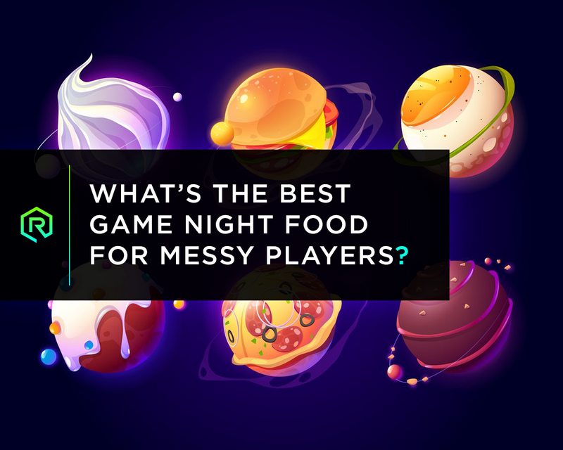 What’s the Best Game Night Food for Messy Players? | Rollacrit