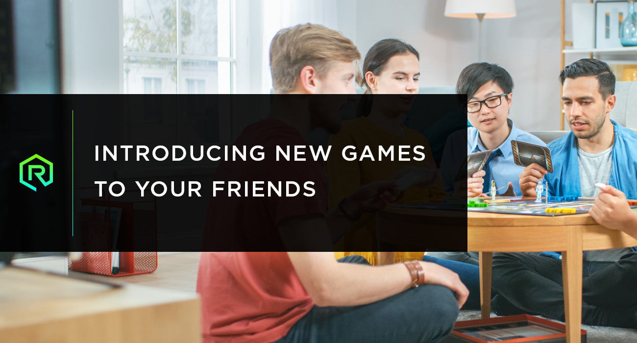 Introducing New Games to Your Friends | Rollacrit