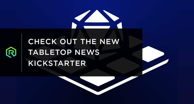 Check Out the New "Tabletop News" Kickstarter