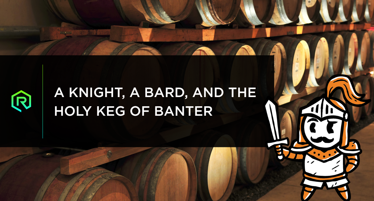A Knight, A Bard, and the Holy Keg of Banter | Rollacrit