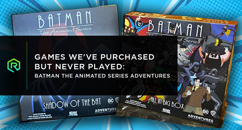 Games We've Purchased But Never Played: Batman the Animated Series Adventures | Rollacrit