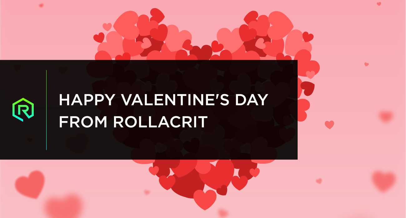 Happy Valentine's Day from Rollacrit | Rollacrit Blog