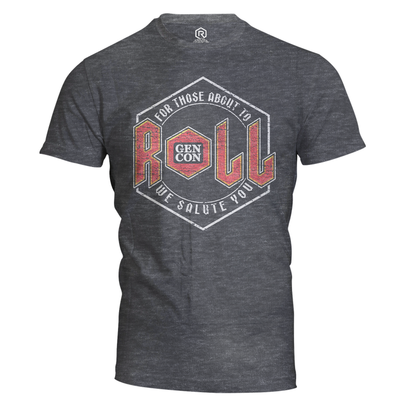 Gen Con For Those About to Roll T-Shirt | Rollacrit