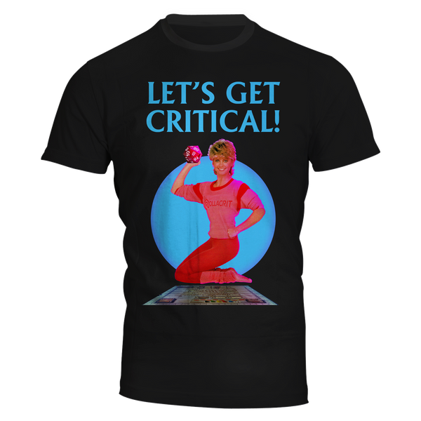 Let's Get Critical T-Shirt | Rollacrit
