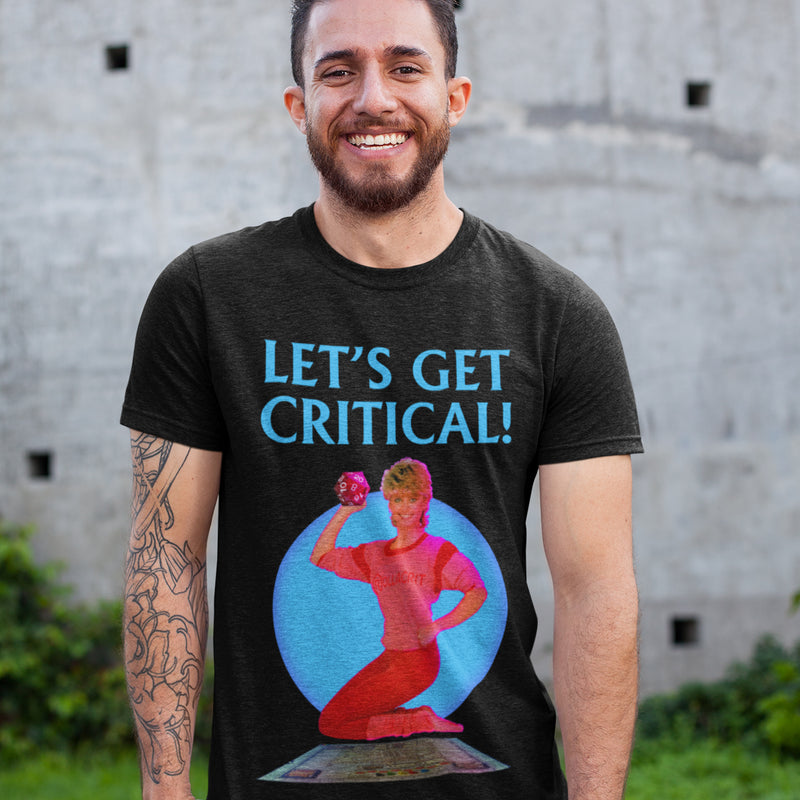 Let's Get Critical T-Shirt | Rollacrit