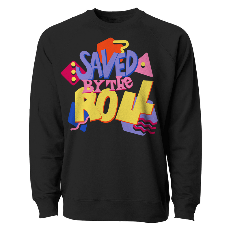 Saved by the Roll Sweatshirt | Rollacrit