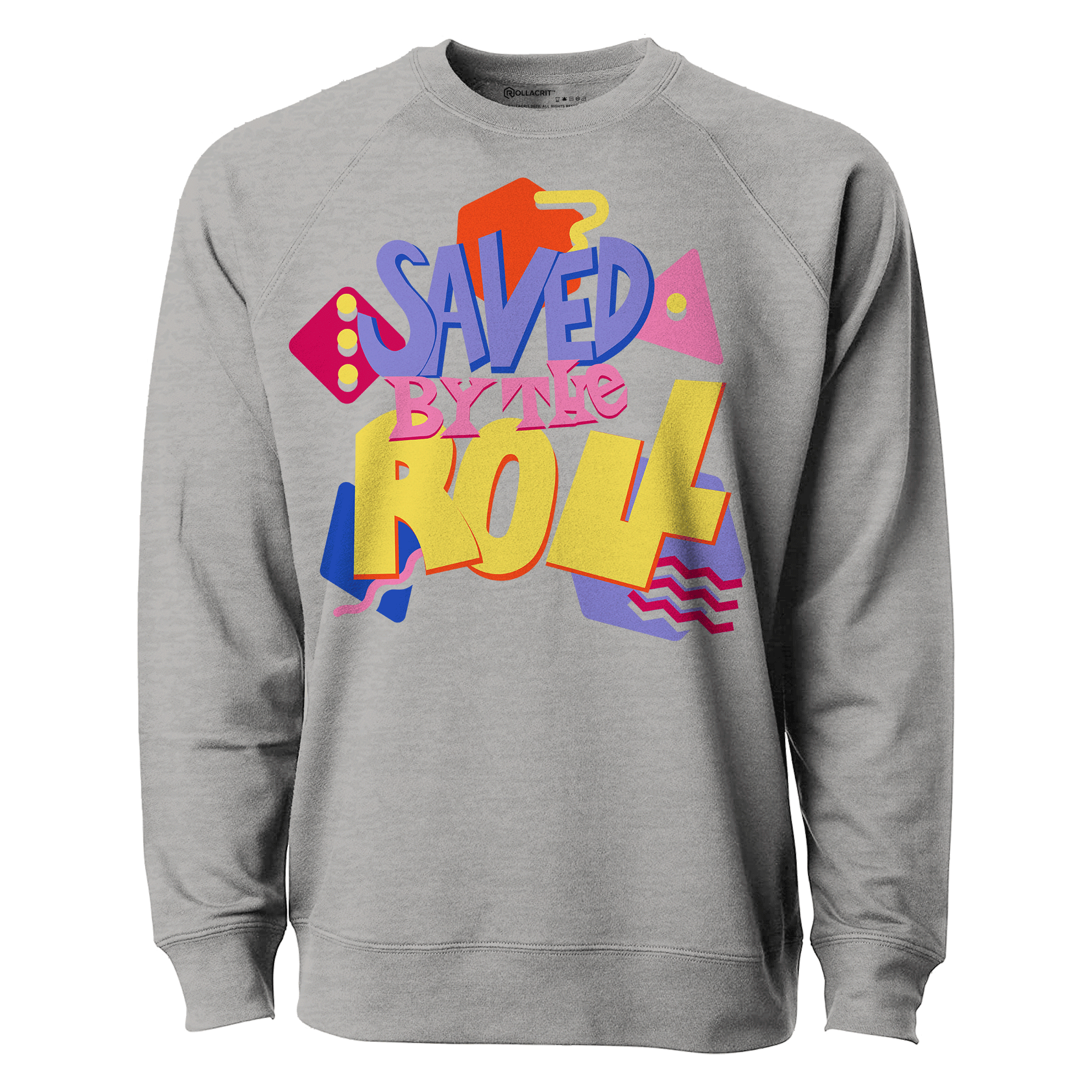 Saved by the Roll Sweatshirt | Rollacrit