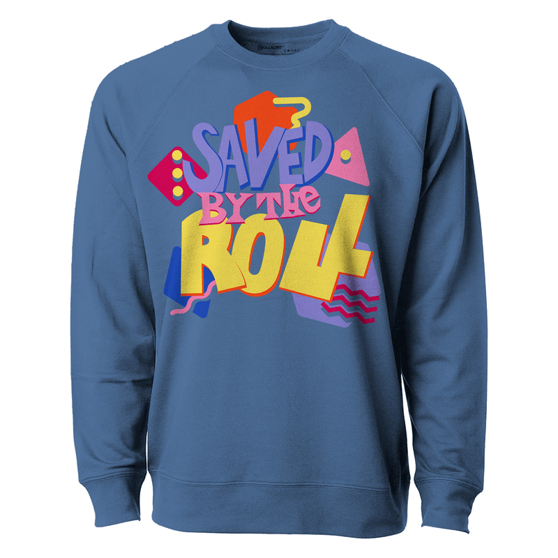 Saved by the Roll Sweatshirt | Rollacrit