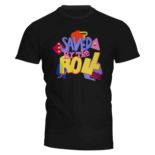 Saved by the Roll T-Shirt | Rollacrit