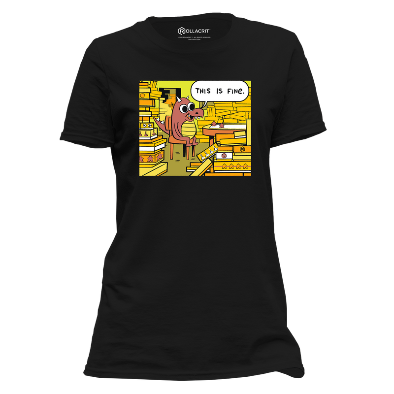 This Is Fine Dragon Hoard Femme T-Shirt | Rollacrit