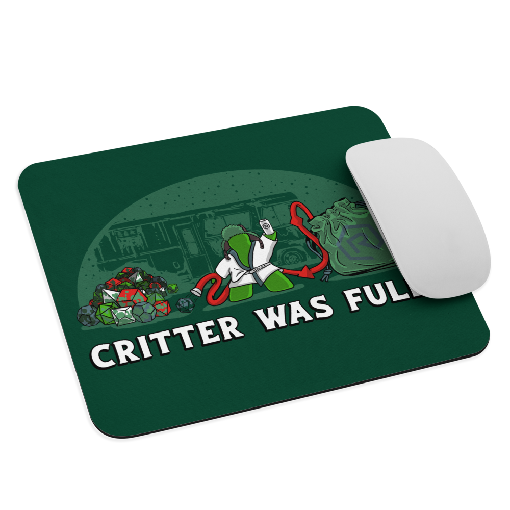 Critter Was Full Mouse Pad | Rollacrit
