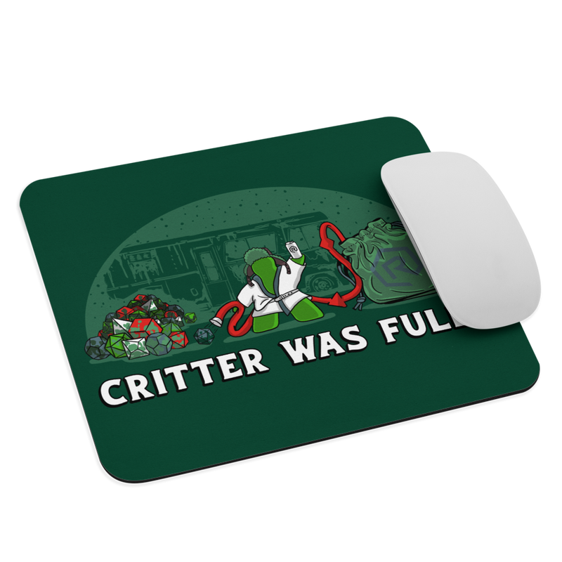 Critter Was Full Mouse Pad | Rollacrit
