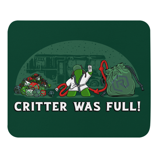 Critter Was Full Mouse Pad | Rollacrit
