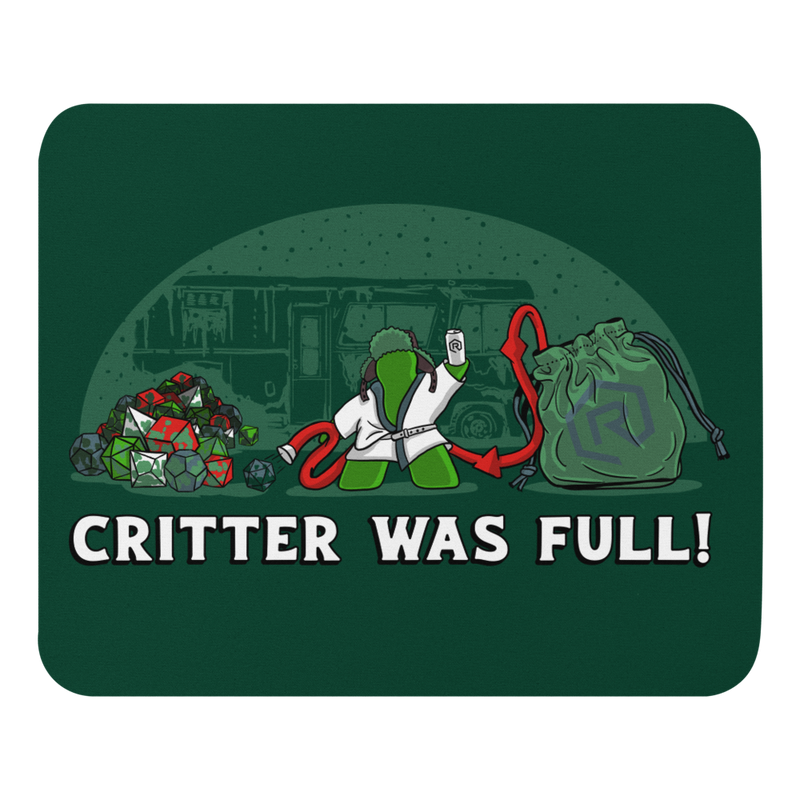 Critter Was Full Mouse Pad | Rollacrit